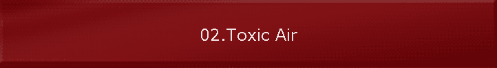 02.Toxic Air